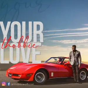 Thobbie - Your Love
